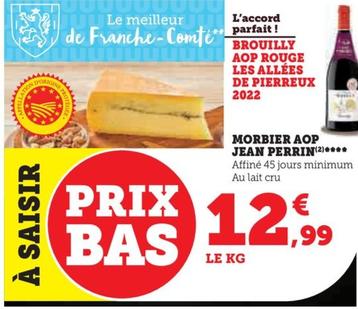 Jean Perrin - Morbier AOP offre à 12,99€ sur U Express