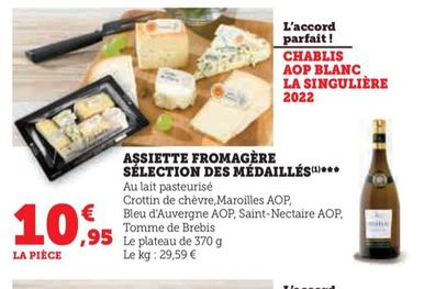 ASSIETTE FROMAGÈRE SÉLECTION DES MÉDAILLÉS