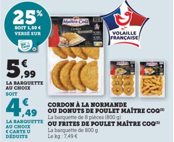 Cordon a La Normande Ou Donuts De Poulet / Ou Frites De Poulet