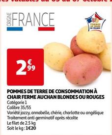 Pommes de terre de consommation a chair ferme auchan blondes ou rouges offre à 2,99€ sur Auchan Supermarché
