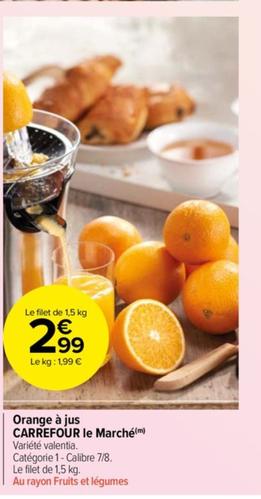 carrefour - orange a jus le marche