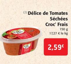Croc' Frais - Délice de Tomates Séchées