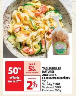 La ferm'meaux pates - tagliatelles natures aux oeufs