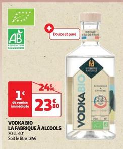 LA FABRIQUE À ALCOOLS - VODKA BIO