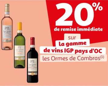 Les Ormes De Cambras - De Remise Immédiate Sur La Gamme De Vins Igp Pays D'Oc