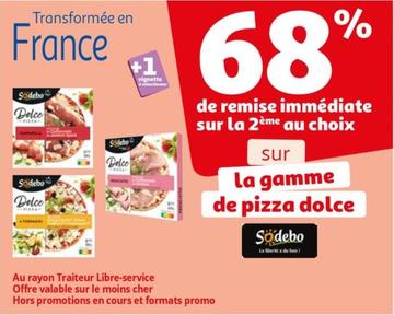 De Remise Immédiate Sur La 2ème Au Choix Sur La Gamme De Pizza Dolce