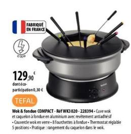 Wok & Fondue Compact Réf Wk3 020-228394 offre à 129,9€ sur Cuisine Plaisir
