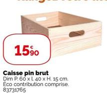 Caisse Pin Brut