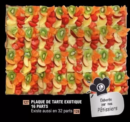 Plaque De Tarte Exotique  offre sur E.Leclerc