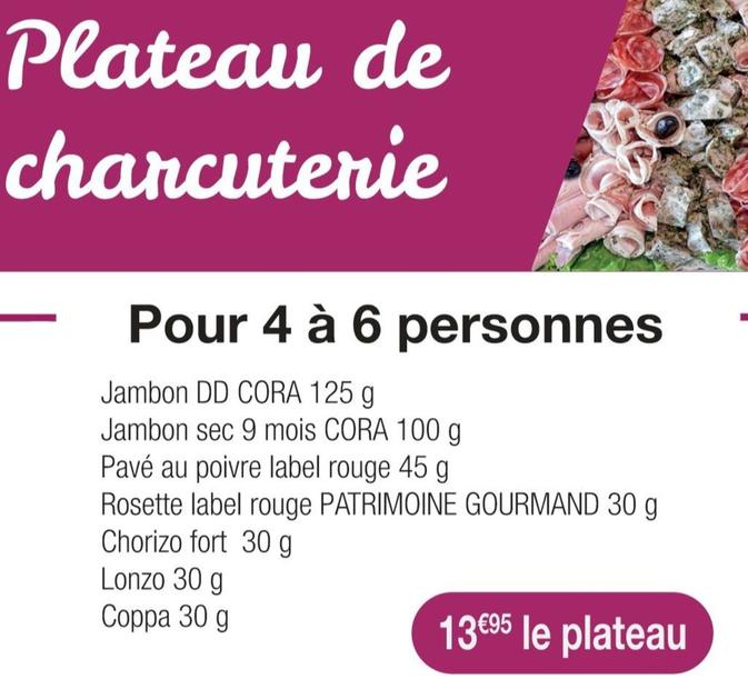 Plateau De Charcuterie offre à 13,95€ sur Cora