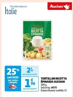 Auchan - Tortellini Ricotta Épinards