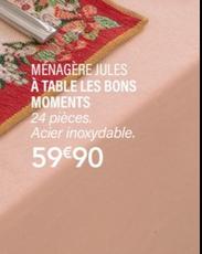 A Table Les Bons Moments - Menagere Jules