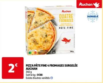 auchan - pizza pate fine 4 fromages surgelee