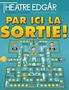 PAR ICI LA SORTIE ! offre à 24€ sur Carrefour Spectacles