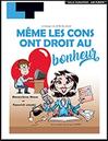 MEME LES CONS ONT DROIT AU BONHEUR offre à 14€ sur Carrefour Spectacles