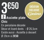Assiette Plate Chic offre à 3,5€ sur Géant Casino