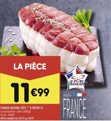 Viande Bovine Roti **a Rotir X1 offre à 11,99€ sur Leader Price