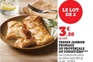 Tresse Jambon Fromage Ou Provençale Ou Forestière