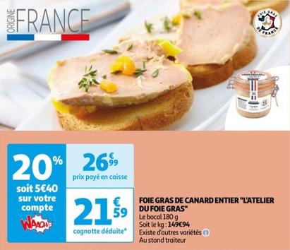 L'atelier Du Foie Gras - Foie Gras De Canard Entier