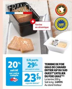 L'atelier Du Foie Gras - Terrine De Foie Gras De Canard Entier IGP Du Sud Ouest