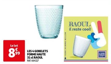 Les 4 Gobletes Forme Haute 31 D Raoul