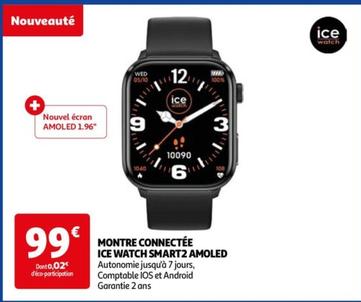 Ice Watch - Montre Connectée Smart2 Amoled