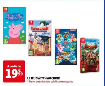 Nintendo Switch - Le Jeu Au Choix