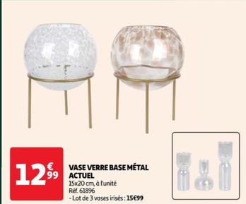 Actuel - Vase Verre Base Metal