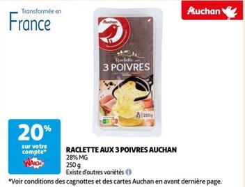 Auchan - Raclette Aux 3 Poivres