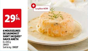 6 Mousselines De Saumon Et Saint Jacques* Sauce Aneth