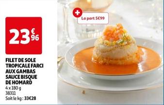 Filet De Sole Tropicale Farci Aux Gambas Sauce Bisque De Homard