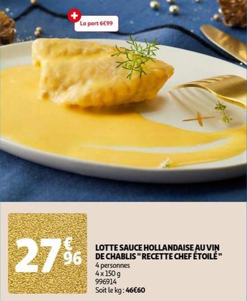 Lotte Sauce Hollandaise Au Vin De Chablis "recette Chef Étoile"