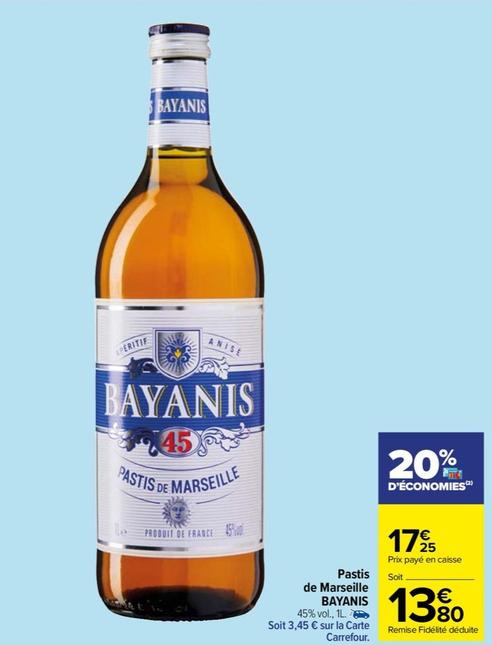 Bayanis - Pastis De Marseille offre à 13,8€ sur Carrefour Market