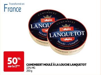 Lanquetot - Camembert Moulé À La Louche