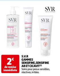 S.V.R - Gammes Sensifine, Sensifine Ar Et Cicavit