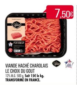 Viande Hache Charolais Le Choix Du Gout offre à 7,5€ sur Match