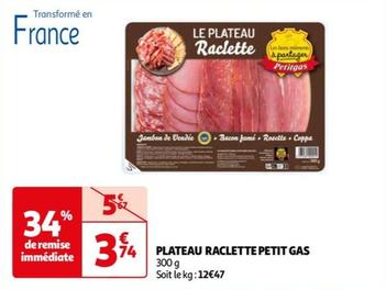 Petit Gas - Plateau Raclette