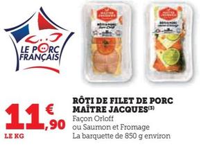 Maitre Jacques - Roti De Filet De Porc