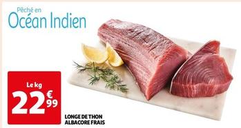 Longe De Thon Albacore Frais