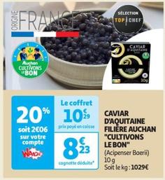 Auchan - Caviar D'aquitaine Filière "cultivons Le Bon"