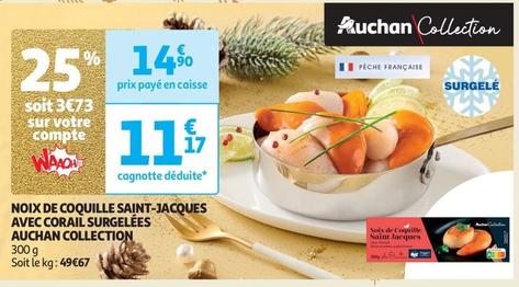 Auchan - Noix De Coquille Saint-jacques Avec Corail Surgelées Collection