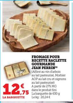 Jean Perrin - Fromage Pour Recette Raclette Gourmande