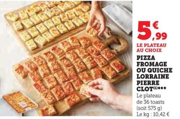 Pizza Fromage Ou Quiche Lorraine Pierre Clot