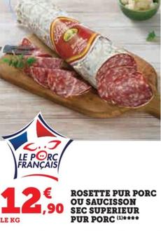 Rosette Pur Porc Ou Saucisson Sec Superieur Pur Porc