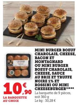Les irrésistibles Mini Burgers Charolais : découvrez notre promo sur le Cheese, Bacon et Montagnard ou le Cheese, Sauce au Brie et Truffe Noire 1% et Rossini ainsi que le Mini Cheeseburger !