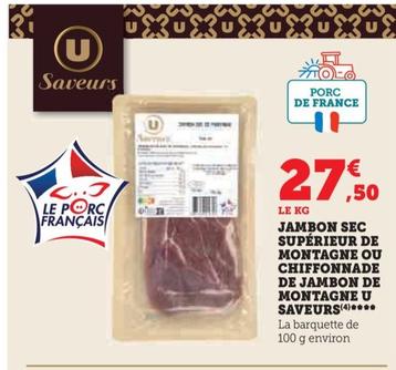 U Saveurs: Découvrez notre Jambon Sec Supérieur de Montagne en promo, accompagné de sa délicate chiffonnade de jambon de montagne. Savourez l'excellence en toute simplicité!