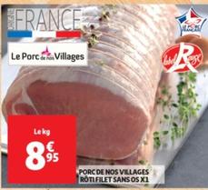Le Porc De Nos Villages - Roti Filet Sans Os X1