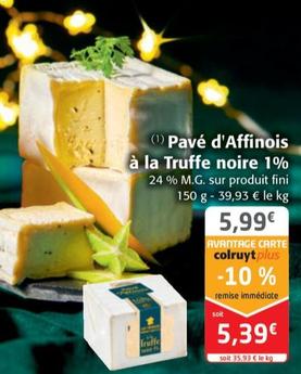 Pave D'affinois - A La Truffe Noire 1%