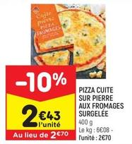 pizza cuite sur pierre aux fromages surgelee