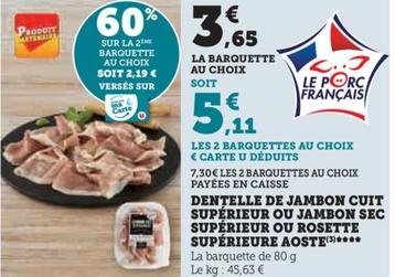 Découvrez notre sélection supérieure : Dentelle de jambon cuit, jambon sec ou rosette à prix promo ! Qualité et saveur au rendez-vous.